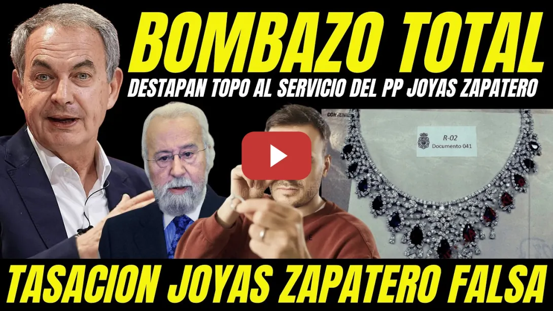 Embedded thumbnail for BOMBAZO JOYAS ZAPATERO "DESTAPAN AL TOPO AL SERVICIO DEL PP TASACION JUEZ CALAMA"
