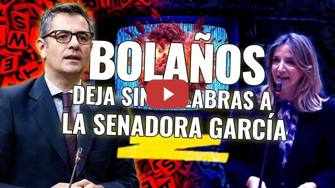Embedded thumbnail for PSOE / BOLAÑOS DEJA SIN PALABRAS A LA SENADORA GARCÍA DEL PP 🤫💥