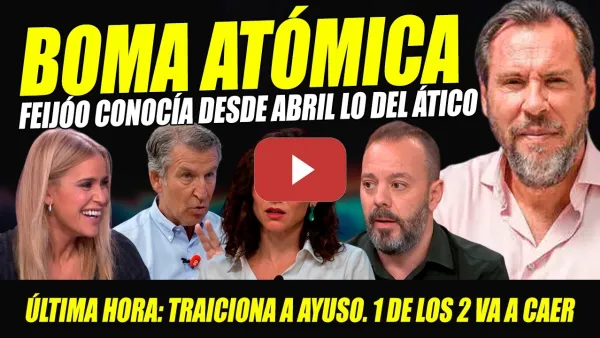 Embedded thumbnail for FEIJÓO ADMITE QUE CONOCÍA OPERACIÓN ÁTICO AYUSO DESDE ABRIL. SE MARCA UN CASADO. PUENTE SE RELAME
