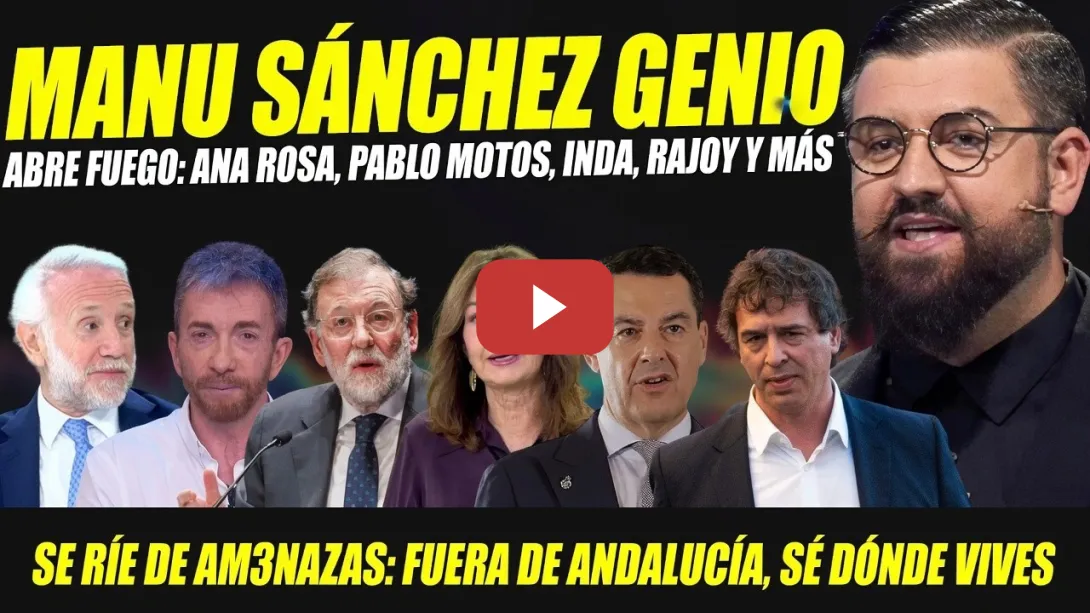 Embedded thumbnail for MANU SÁNCHEZ DESTROZA A ANA ROSA, EL HORMIGUERO, INDA, RAJOY. PERRO ANDALUZ INVITA A DAVID SÁNCHEZ
