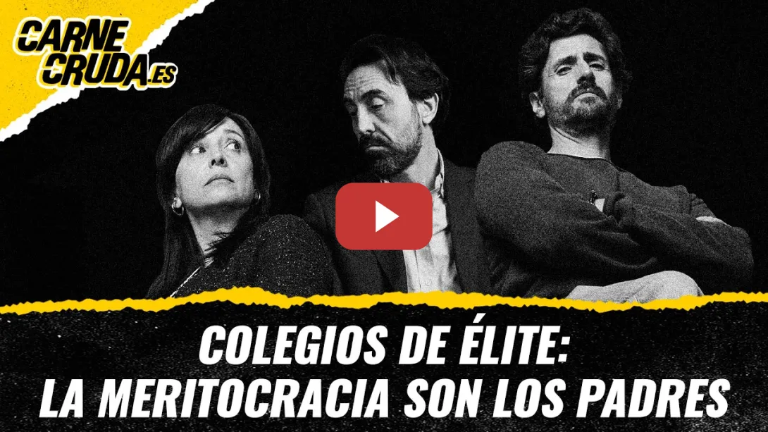 Embedded thumbnail for T12x104 - Colegios de élite: la meritocracia son los padres (CARNE CRUDA)