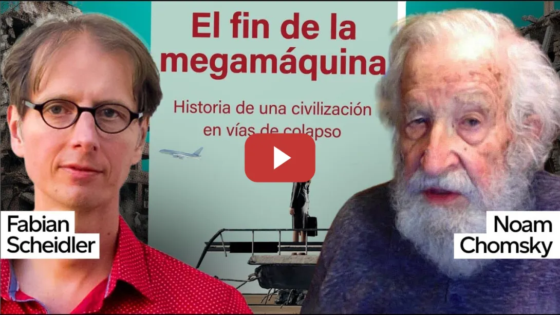 Embedded thumbnail for Noam Chomsky y Fabian Sheidler sobre la Crisis de la Civilización y el fin de la Megamachine | CRED