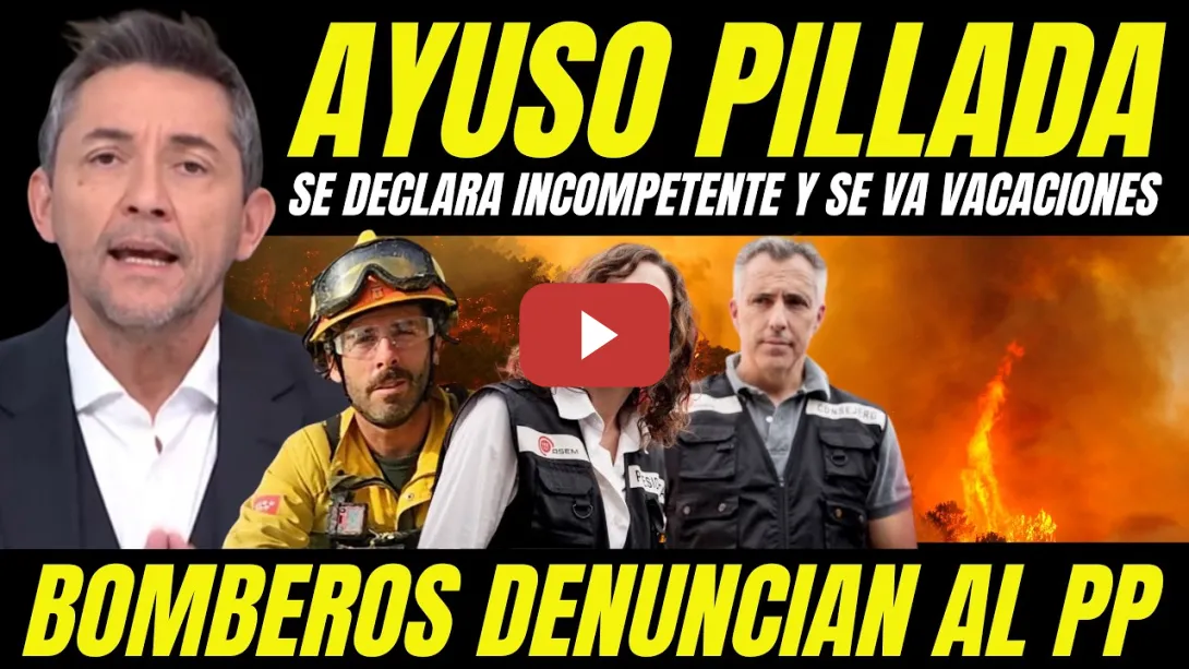 Embedded thumbnail for AYUSO SE VA DE VACACIONES Y MADRID ARDE "ÓSCAR PUENTE ASESTA CORRECTIVO Y BOMBEROS DENUNCIAN AL PP"