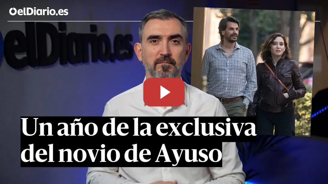 Embedded thumbnail for Un año del FRAUDE del NOVIO de AYUSO: una exclusiva de ELDIARIO.ES