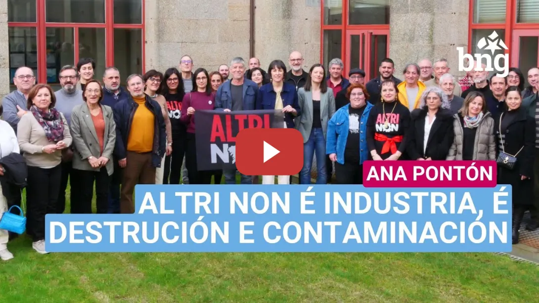 Embedded thumbnail for Ana Pontón: &quot;Rueda tenta colar Altri como industrialización cando é destrución e contaminación&quot;