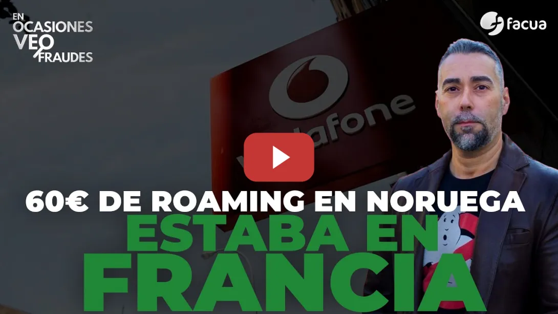Embedded thumbnail for VODAFONE LE COBRÓ 60€ DE ROAMING EN NORUEGA EN UNAS FECHAS EN LAS QUE ESTABA EN FRANCIA