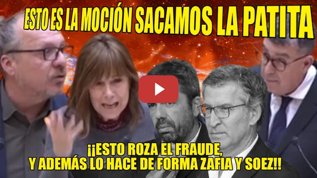 Embedded thumbnail for Moción: ENSEÑAMOS la PATITA👏NAVARRA, BALEAR y VALENCIANO DESTROZAN a Feijóo y Mazón x sus TRAPICHEOS