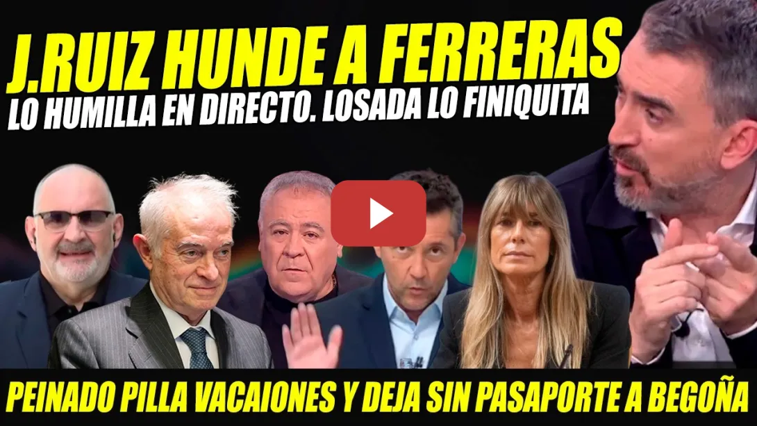 Embedded thumbnail for URGENTE: COBARDE PEINADO PILLA VACACIONES Y DEJA SIN PASAPORTE A BEGOÑA. RUIZ SE VENGA DE FERRERAS.