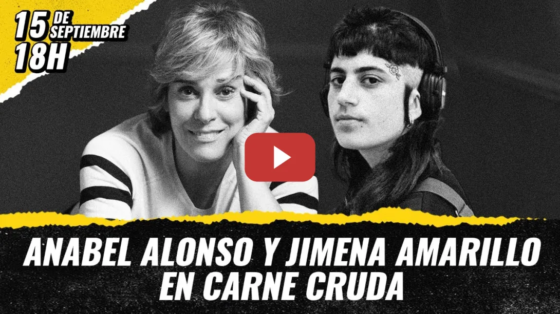 Embedded thumbnail for T12x5 - Anabel Alonso y Jimena Amarillo: cómo romperlo (CARNE CRUDA)