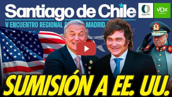 Embedded thumbnail for FORO DE MADRID (VOX) EN CHILE, APOYO A PINOCHET Y SERVIDUMBRE A EEUU