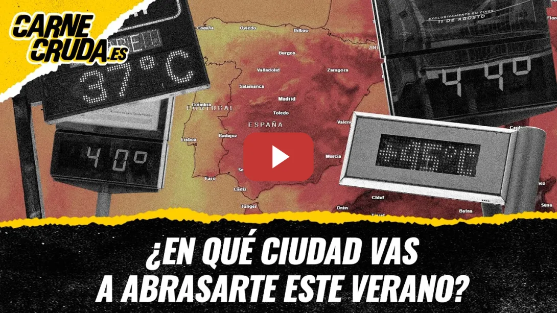 Embedded thumbnail for T12x150 - ¿En qué ciudad vas a abrasarte este verano? (CARNE CRUDA)