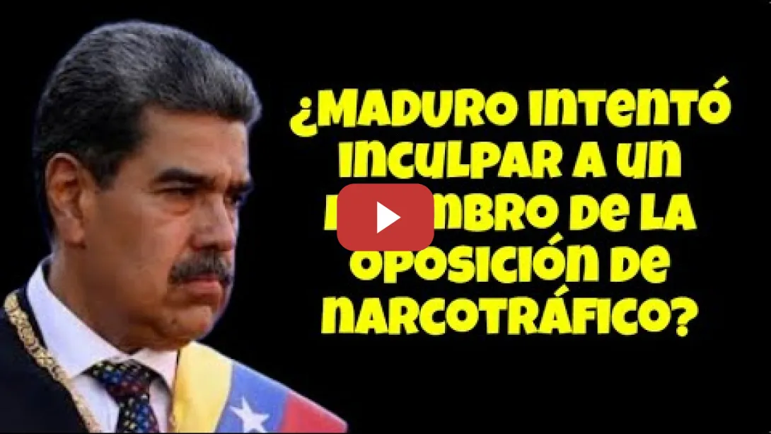 Embedded thumbnail for ¿Maduro intentó inculpar a un miembro de la oposición de Narcotráfico? ESCÁNDALO !!!