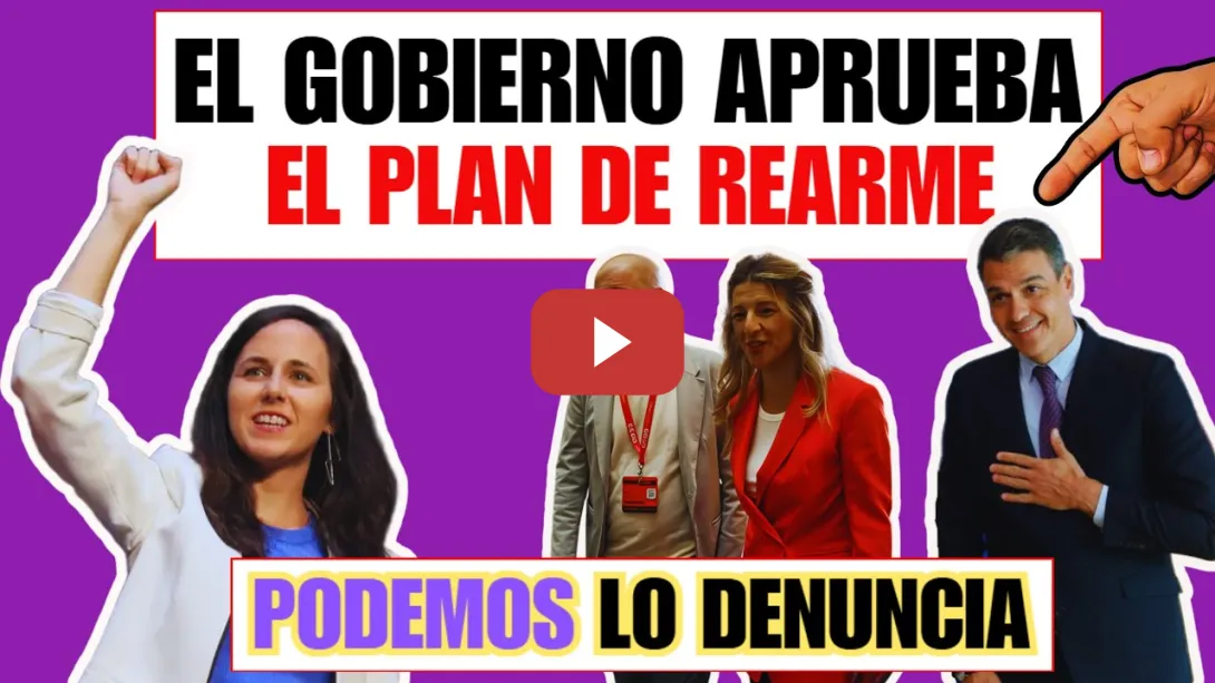 Embedded thumbnail for 🚨Podemos denuncia:Gobierno aprueba plan de rearme, Sumar y Yolanda Díaz calladitos