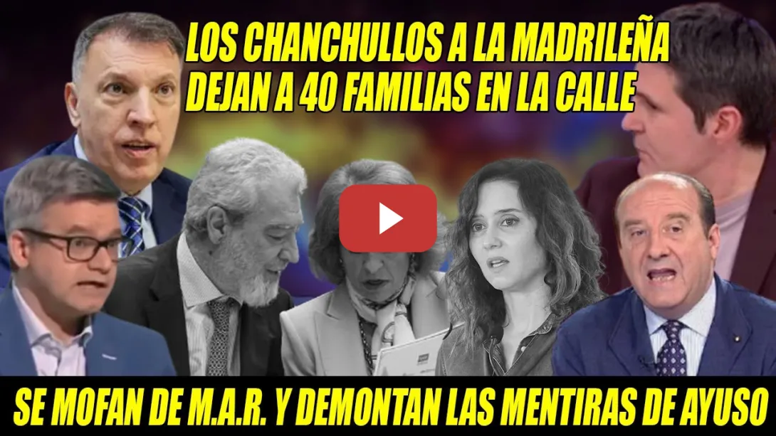Embedded thumbnail for ¡BOOM!💥MOFAS a MAR y a la MENTIROSA de Ayuso💥CHANCHULLOS del PP dejan a 40 FAMILIAS sin VIVIENDA
