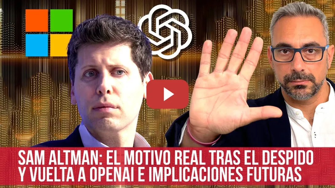 Embedded thumbnail for Sam Altman: el motivo real tras el despido y vuelta a OpenAI e implicaciones futuras