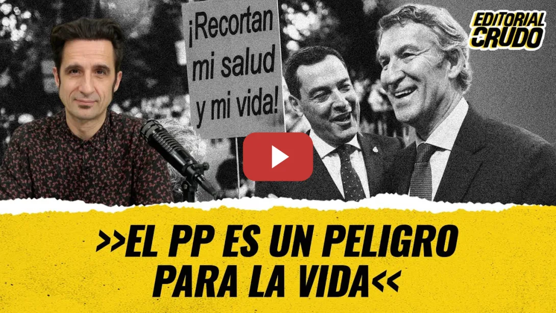 Embedded thumbnail for &quot;El PP es un peligro para la vida&quot; #editorialcrudo