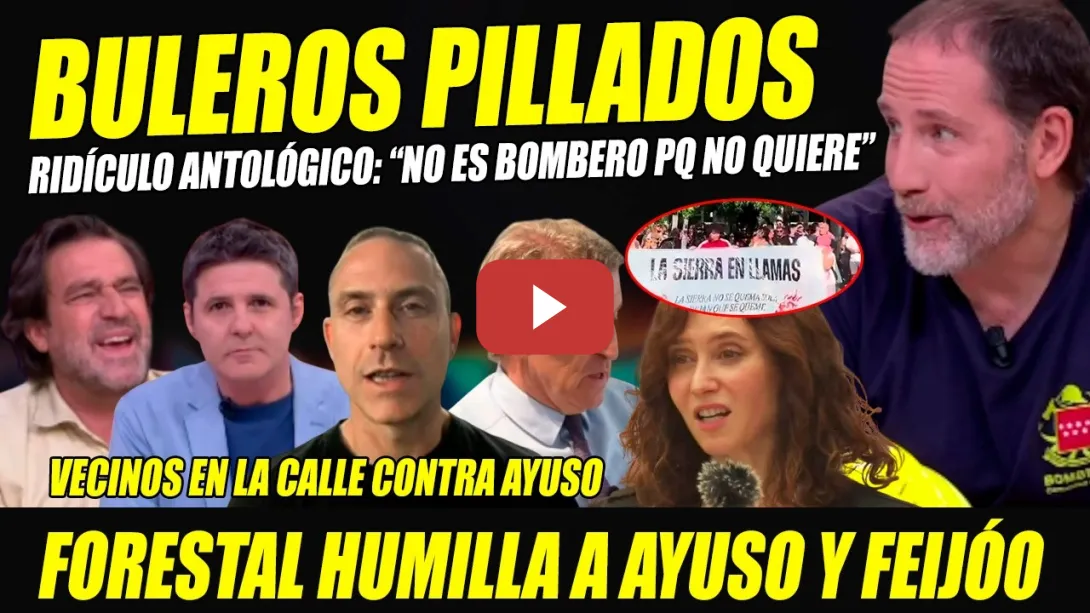 Embedded thumbnail for BOMBERO HUMILLA AYUSO Y FEIJÓO: NO ES BOMBERO PQ NO QUIERE. PROTESTAN VECINOS Y BULOS