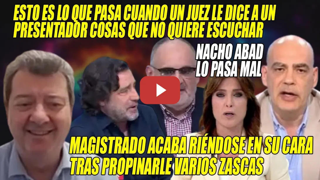 Embedded thumbnail for JUEZ le da una TOCATA ANTOLÓGICA a NACHO ABAD⚡Losada y Arroyo REVIENTAN x PROTESTA de JUECES FACHA