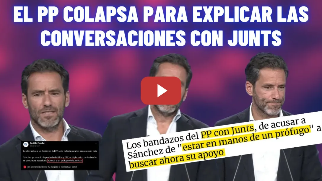 Embedded thumbnail for 🔥¡SÉMPER COLAPSA ante la PRENSA!🔥| El PP RESOPLA para justificar pactar con JUNTS