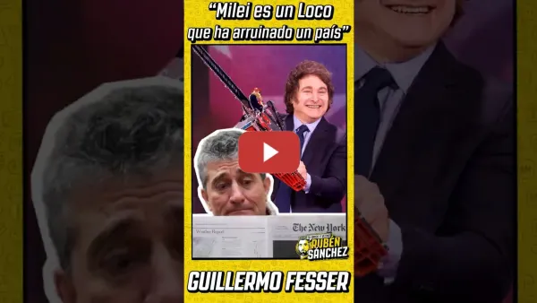 Embedded thumbnail for "Van a rescatar a MILEI, que es un LOCO con una MOTOSIERRA que ha ARRUINADO UN PAÍS"