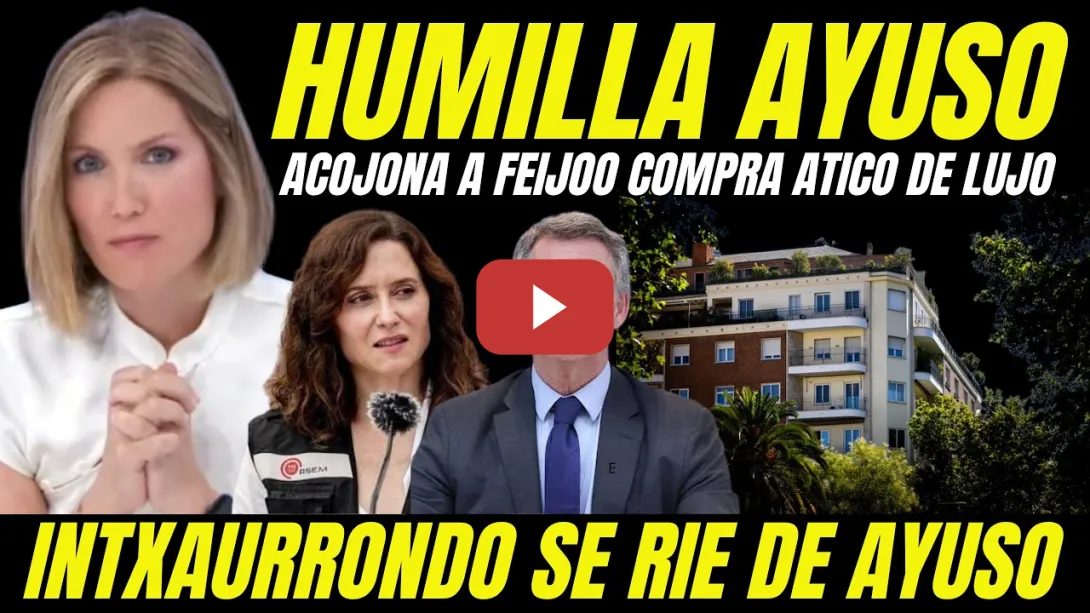 Embedded thumbnail for SILVIA INTXAURRONDO ACOJONA A FEIJÓO FRENTE A PEDRO SANCHEZ Y HUMILLA A AYUSO COMPRA ÁTICO DE LUJO