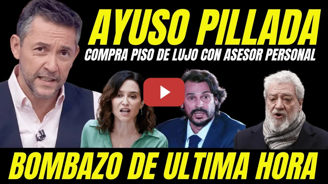 Embedded thumbnail for EXCLUSIVA "AYUSO COMPRA PISO DE LUJO ASESOR PERSONAL" ¿DE DÓNDE HA SACADO EL DINERO?