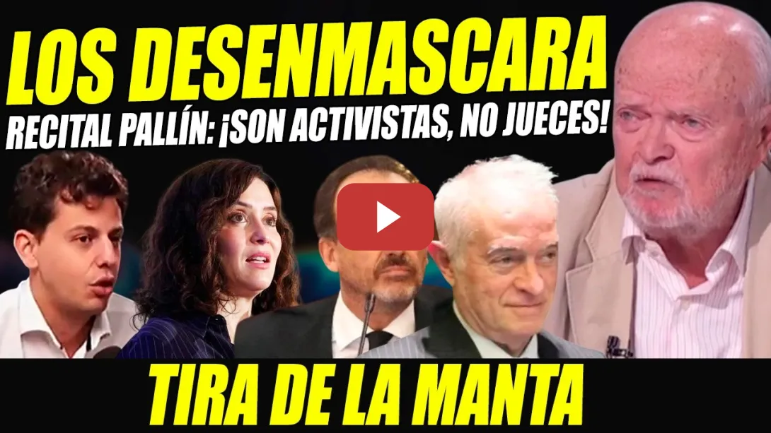 Embedded thumbnail for PALLÍN REVIENTA CONTRA AYUSO Y JUECES PEINADO. EN 5000 JUICIOS NADA TAN TERRIBLE COMO LOS 7291