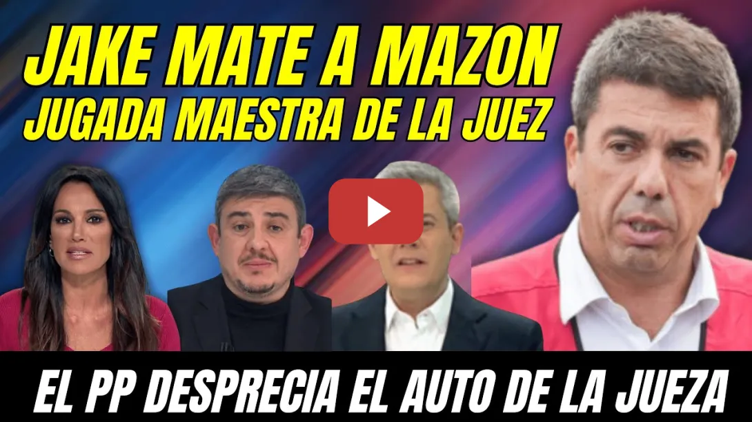 Embedded thumbnail for ¡ATENTO!, ASÍ es la JUGADA MAESTRA de la JUEZ CONTRA MAZÓN, JAKE MATE TOTAL