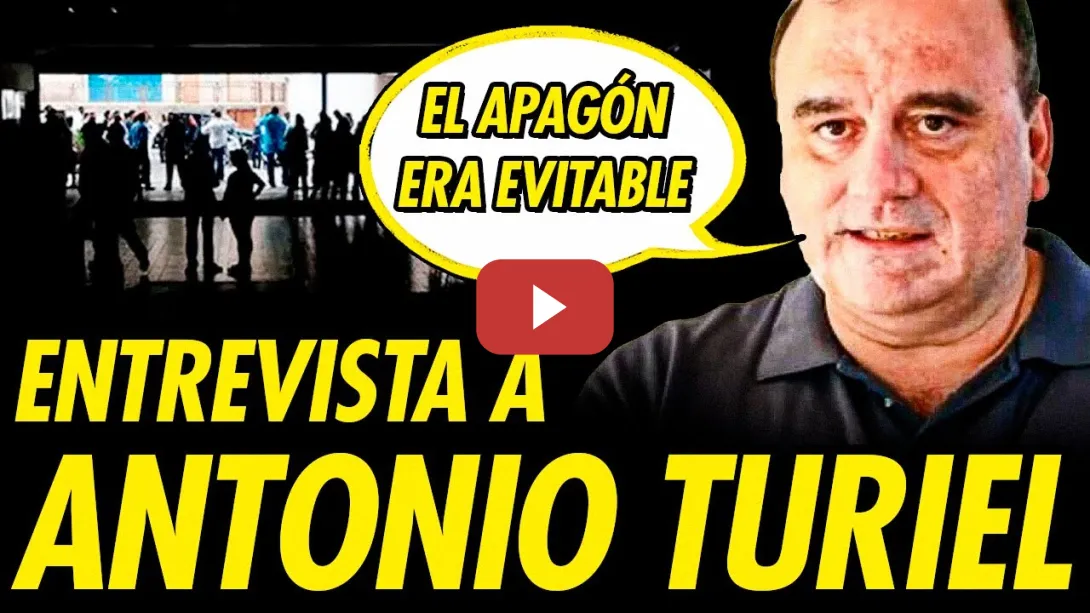 Embedded thumbnail for ANTONIO TURIEL EXPLICA AL DETALLE EL APAGÓN EN ESPAÑA