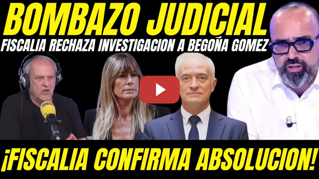 Embedded thumbnail for 🔥 ¡BOMBA JUDICIAL! FISCALÍA HUMILLA A PEINADO: BEGOÑA GÓMEZ ABSUELTA 'DESCARTAN INVESTIGACION'
