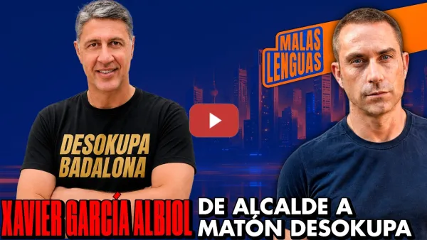 Embedded thumbnail for El SHERIFF populista de Badalona: Xavier García Albiol, DE ALCALDE A MATÓN DESOKUPA | Malas Lenguas