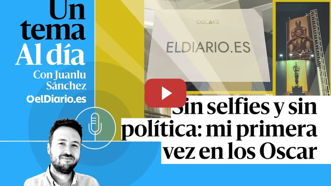 Embedded thumbnail for 🎙 PODCAST | Sin selfies y sin política: mi primera vez en los Oscar · UN TEMA AL DÍA