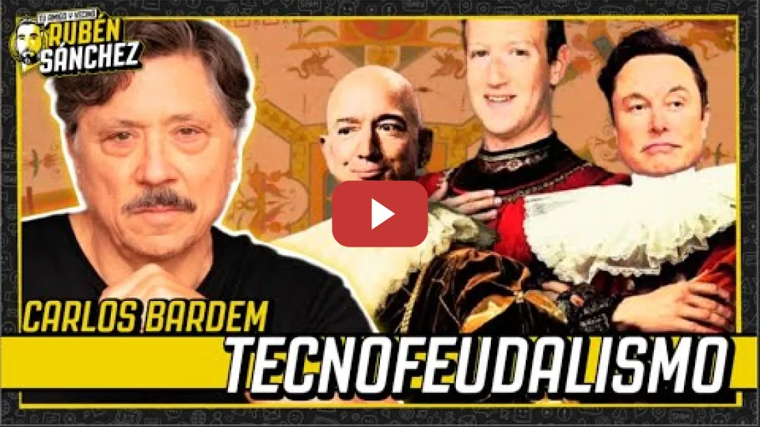 Embedded thumbnail for Tecnofeudalismo y colapso: élites, miedo y el nuevo rostro del fascismo | CARLOS BARDEM