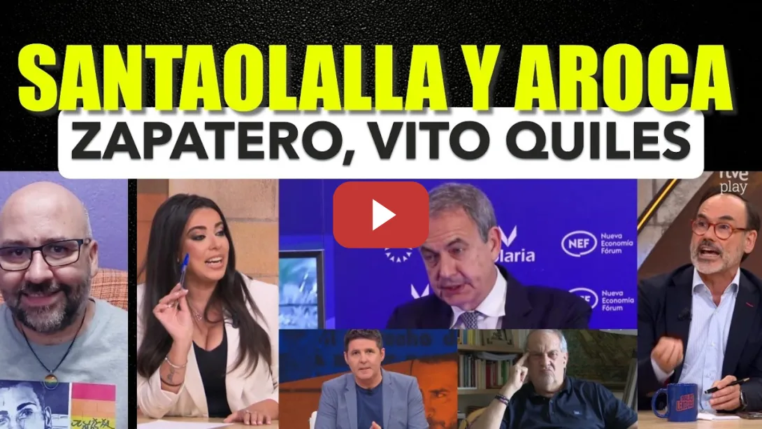 Embedded thumbnail for Sarah Santaolalla y Javier Aroca. Zapatero y Vito Quiles.