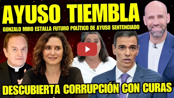 Embedded thumbnail for AYUSO RECIBE BRUTAL LECCIÓN DE GONZALO MIRÓ Y LORETO OCHANDO “CORRUPCIÓN CON CURAS” PLANTAN CARA