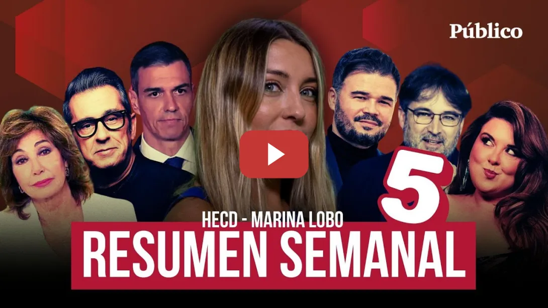 Embedded thumbnail for El resumen semanal de Marina Lobo - 5 - De Buenafuente a Évole y de Rufián y de Ana Rosa a Lalachus