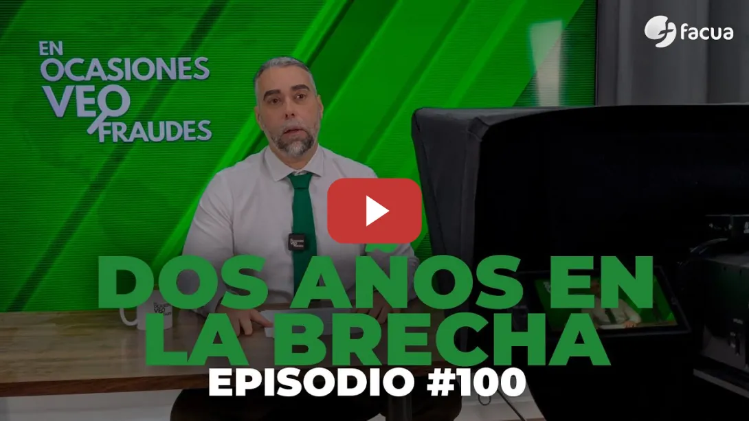 Embedded thumbnail for En Ocasiones Veo Fraudes #100 | DOS AÑOS EN LA BRECHA