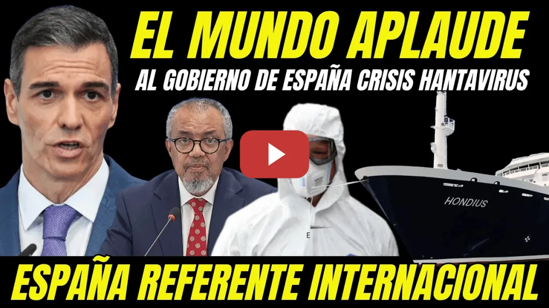 Embedded thumbnail for EL MUNDO APLAUDE GOBIERNO PEDRO SÁNCHEZ "RECONOCIMIENTO INTERNACIONAL A ESPAÑA CRISIS HANTAIVIRUS"