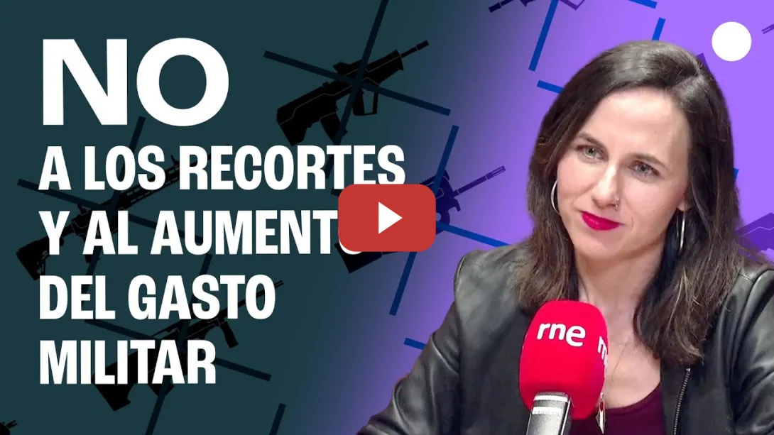 Embedded thumbnail for Ione Belarra: &quot;Podemos no asumirá recortes en los servicios públicos ni aumento del gasto militar&quot;