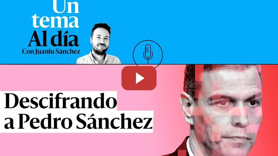 Embedded thumbnail for 🎙 PODCAST | Descifrando a Pedro Sánchez