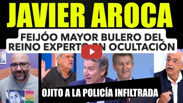 Embedded thumbnail for Javier Aroca sobre Feijóo: contrato con España es la ocultación del mayor bulero del reino.