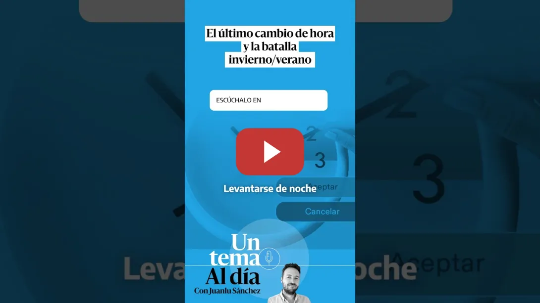 Embedded thumbnail for 🎙 PODCAST | El último cambio de hora y la batalla invierno/verano · UN TEMA AL DÍA