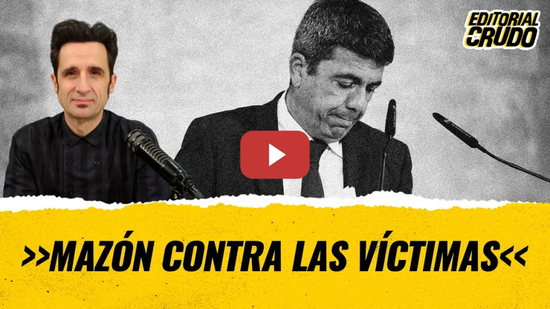 Embedded thumbnail for &quot;Mazón contra las víctimas&quot; #editorial