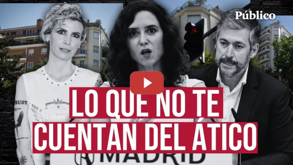 Embedded thumbnail for INVESTIGACIÓN | Anatomía de un ÁTICO: de las mentiras de Ayuso a los entresijos de la operación
