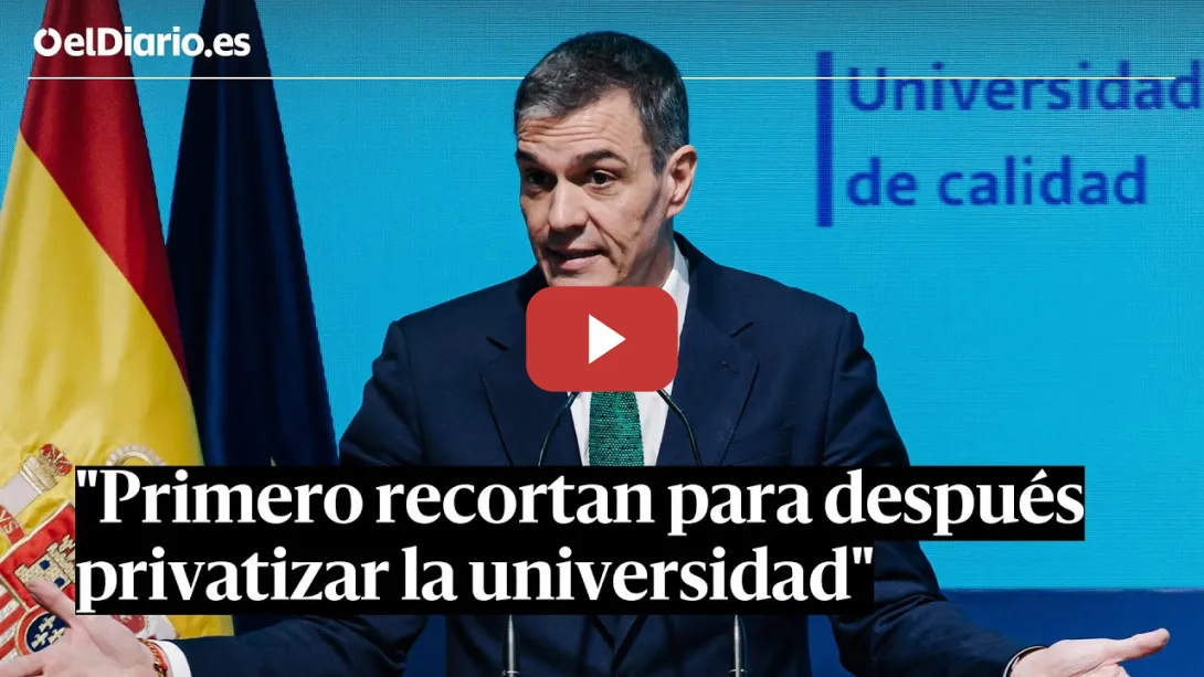 Embedded thumbnail for SÁNCHEZ contra quien &quot;amenaza&quot; a la UNIVERSIDAD PÚBLICA: &quot;Primero recortan para después privatizar&quot;