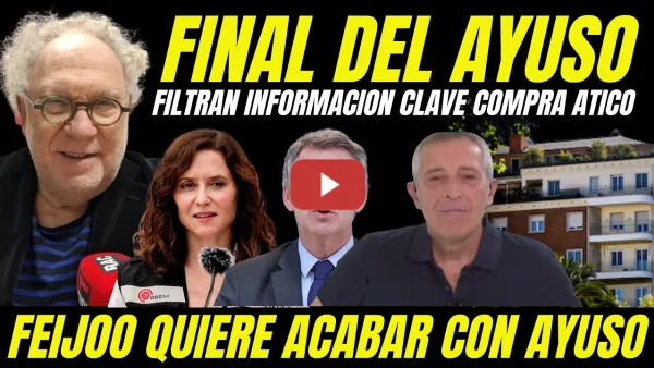 Embedded thumbnail for FEIJÓO QUIERE ACABAR CON AYUSO "TOPO DEL PP FILTRA INFORMACIÓN CLAVE IMPUTACIÓN AYUSO COMPRA ÁTICO"