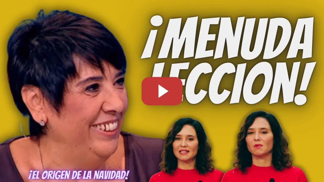 Embedded thumbnail for La “LECCIÓN” sobre la NAVIDAD a Ayuso de Nieves Concostrina - ¡Todo HA SIDO un INVENTO!