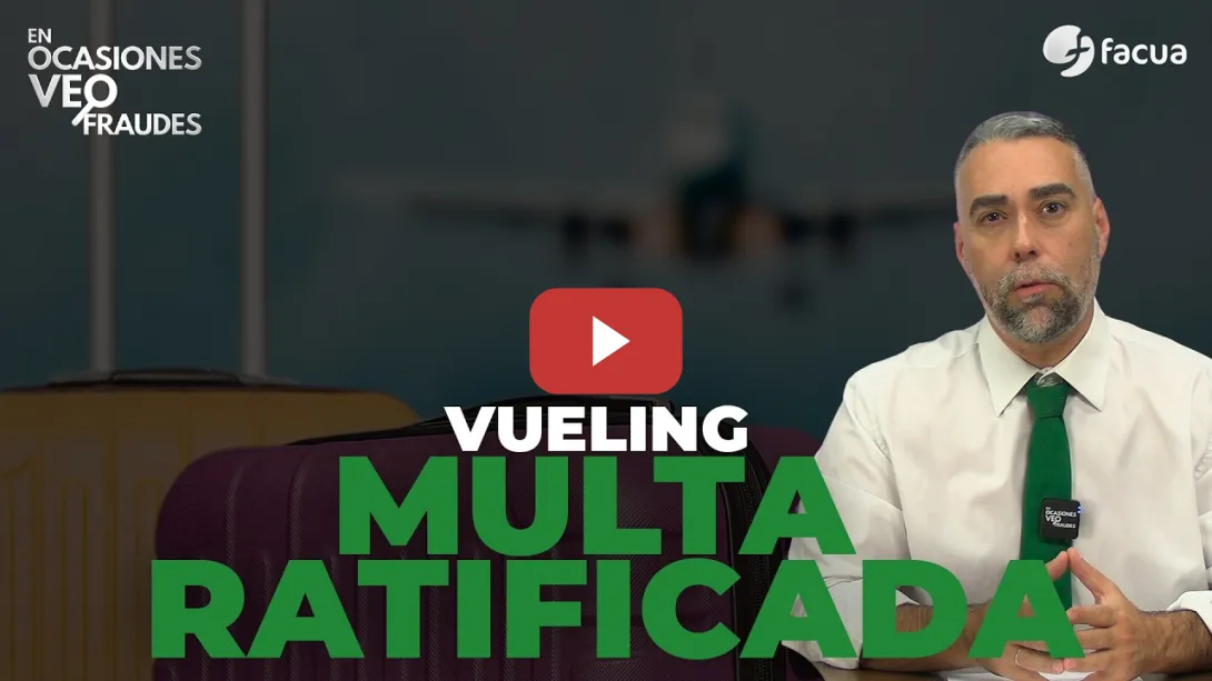 Embedded thumbnail for VUELING: MULTA RATIFICADA