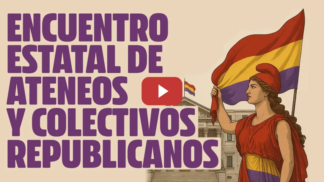 Embedded thumbnail for 🟥 🟨 🟪 Encuentro Estatal de Ateneos, Organizaciones y Colectivos Republicanos
