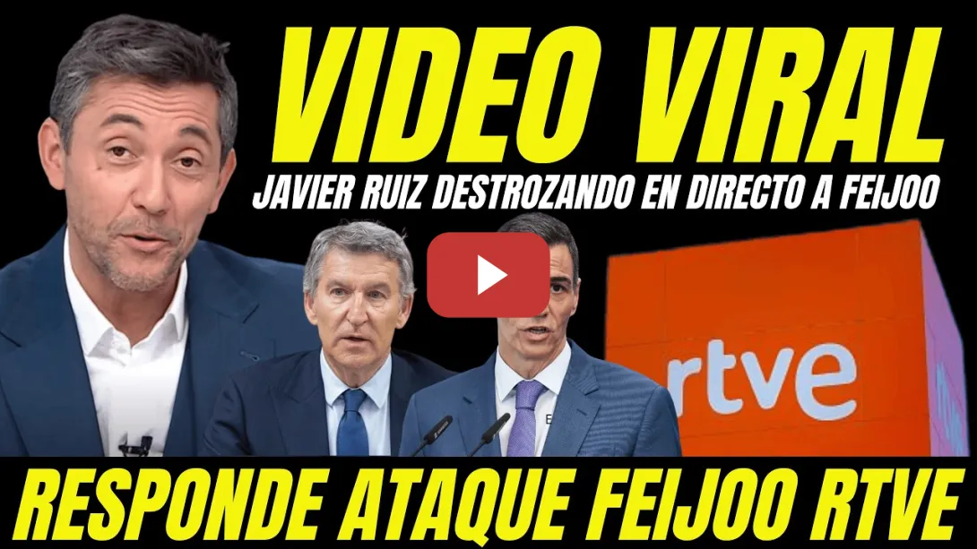 Embedded thumbnail for VIDEO VIRAL JAVIER RUIZ HUMILLANDO EN DIRECTO A FEIJÓO POR SUS ATAQUES A RTVE